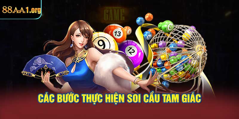 Các bước thực hiện Soi cầu tam giác