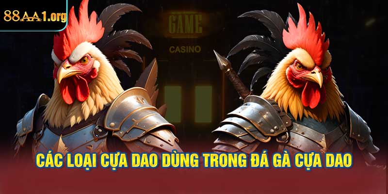 Các loại cựa dao dùng trong đá gà cựa dao