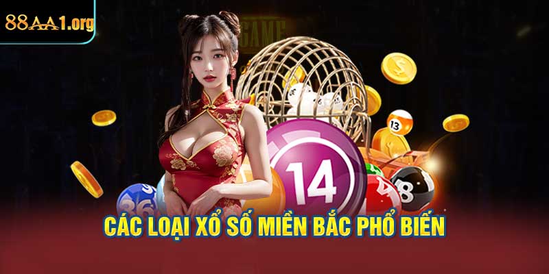 Các loại xổ số miền Bắc phổ biến