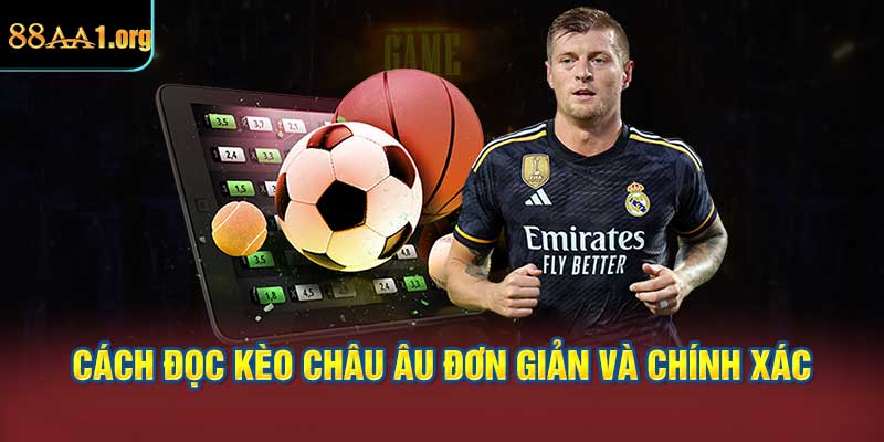 Cách đọc kèo châu Âu đơn giản và chính xác