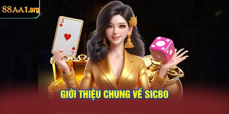 Giới thiệu chung về Sicbo