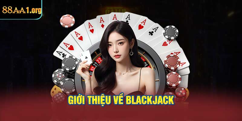Giới thiệu về Blackjack