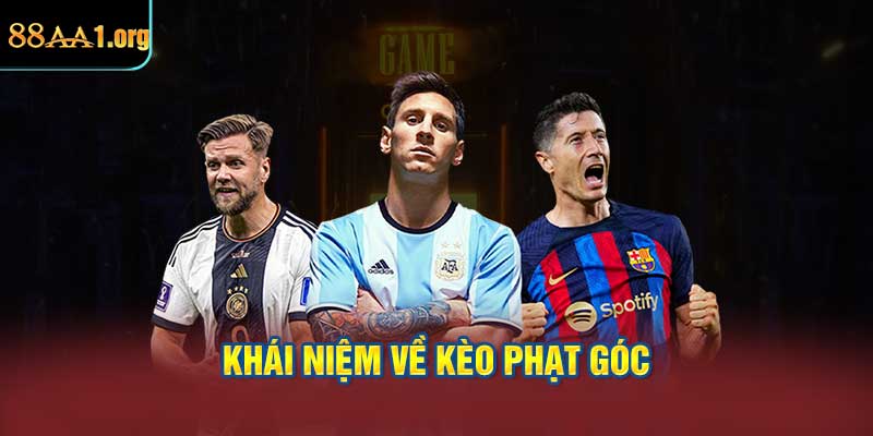 Khái niệm về kèo phạt góc