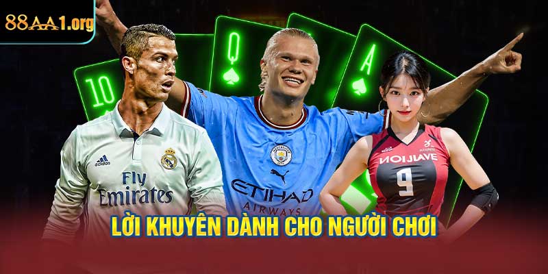 Lời khuyên dành cho người chơi