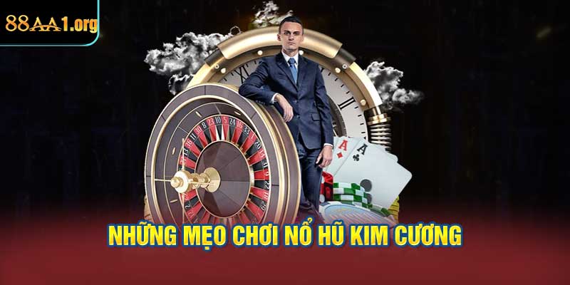 Một số mẹo chơi nổ hũ kim cương hữu ích cho người chơi.